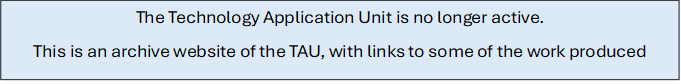 The Technology Application Unit is no longer active.
This is an archive website of the TAU, with links to some of the work produced
